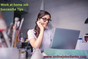 Home Job Successful Tips
