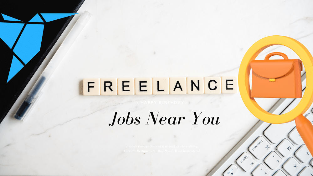 Discover the Best Freelance Jobs Near You Start Your Career Journey